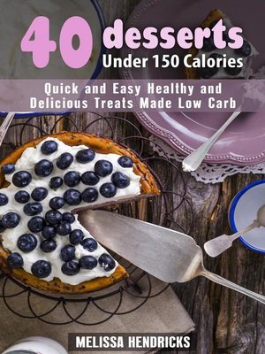 cover image of 40 Desserts Under 150 Calories